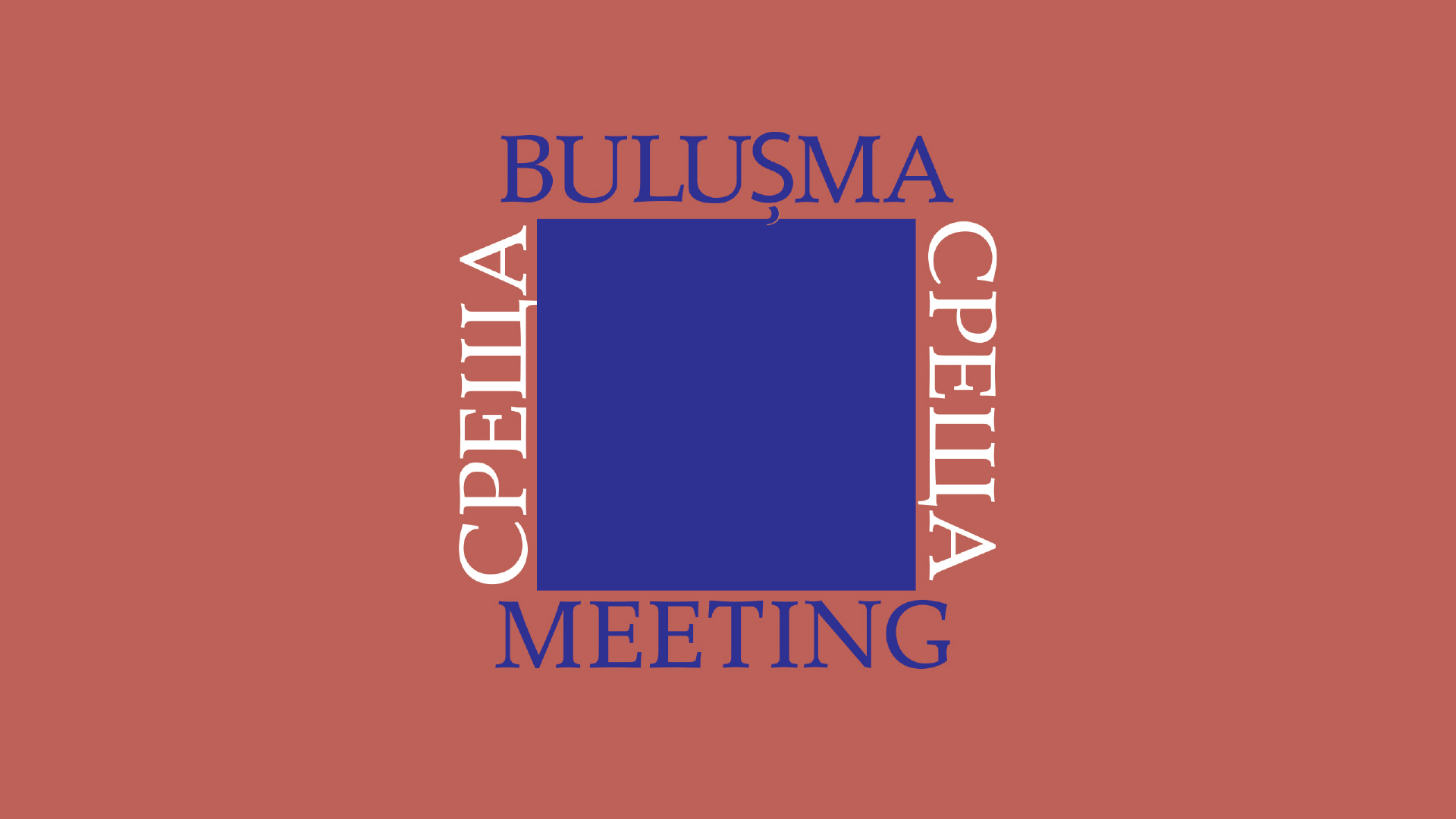 СРЕЩА + BULUȘMA + MEETING